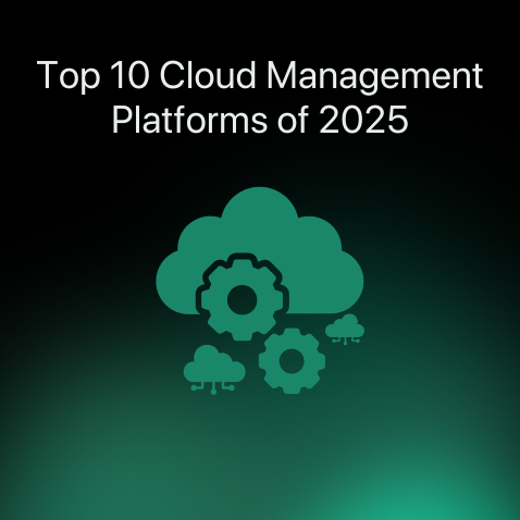 Top 10 Cloud Management Platforms in 2025