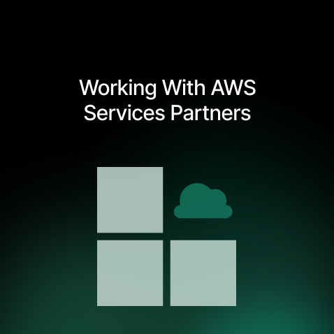 Working With AWS Services Partners A Guide