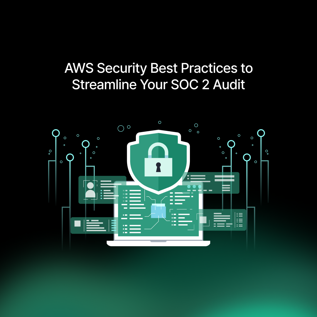 AWS Security Best Practices to Streamline Your SOC 2